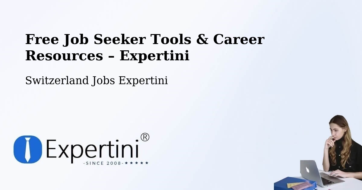 Free Job Seeker Tools & Career Resources – Verbier - Verbier, Switzerland Jobs Expertini