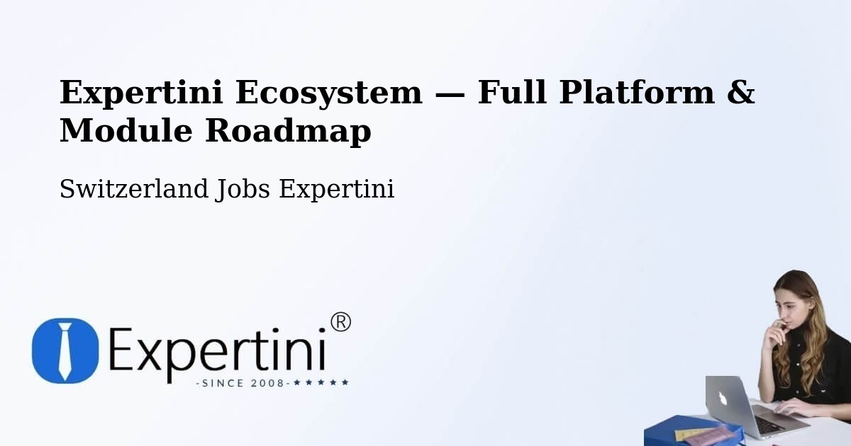 Expertini Ecosystem — Full Platform & Module Roadmap – Verbier