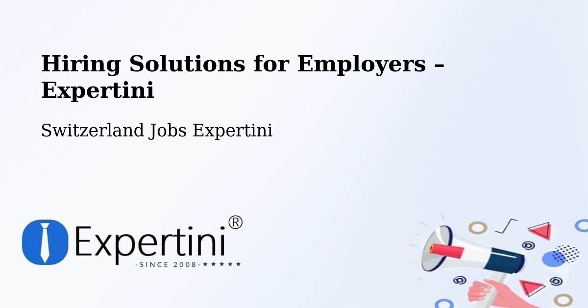 Hiring Solutions for Employers in Verbier - Verbier, Switzerland Jobs Expertini